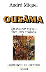 Ousâma. Un prince syrien face aux croisés